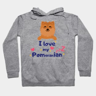 I love Pomeranian Hoodie